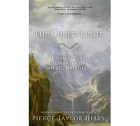 Pierce Taylor Hibbs The Christ-Light (Tascabile)