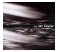 Pierce, Troy - Gone Astray
