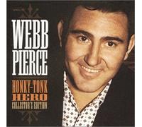 Pierce Webb - Honky Tonk Hero [Collectors]