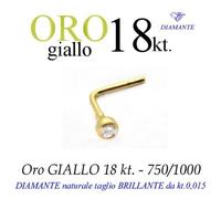Piercing naso nose ORO GIALLO 18kt. con DIAMANTE kt.0,015 yellow GOLD DIAMOND