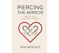 Piercing the mirror: The ten most powerful words