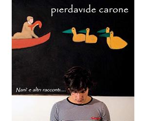 Pierdavide Carone - Nani E Altri Racconti