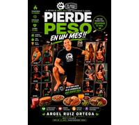 Pierde peso en un mes: Sistema Progresivo de Entrenamiento y Nutrición en 30 días para transformar tu cuerpo desde casa