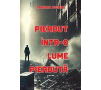 Pierdut intr-o lume pierduta
