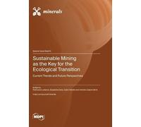 Pierfranco Lattanzi Elisa Sustainable Mining as the Key for (Copertina rigida)