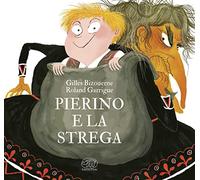 Pierino e la strega. Ediz. a colori