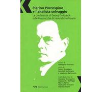 Pierino Porcospino e l'analista selvaggio. Le conferenze di Georg Groddeck sulle filastrocche di Heinrich Hoffmann