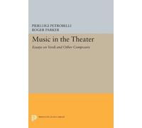 Pierluigi Petrobelli Music in the Theater (Tascabile) Princeton Studies in Opera