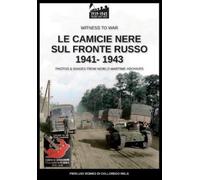 Pierluigi Romeo Di Colloredo Le camicie nere sul fronte russo 1941- (Tascabile)