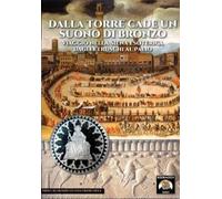 Pierluigi Romeo Di Colloredo Mel Dalla torre cade un suono di bronz (Tascabile)