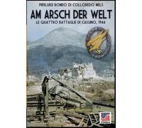 Pierluigi Romeo Di Colloredo Mels Am Arsch der Welt (Tascabile) Storia