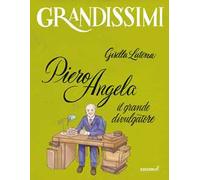 Piero Angela, il grande divulgatore. Ediz. a colori