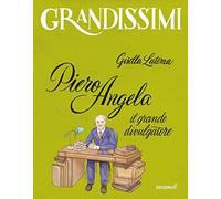 Piero Angela, il grande divulgatore. Ediz. a colori