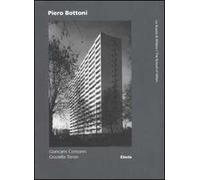 Piero Bottoni. Ediz. italiana e inglese