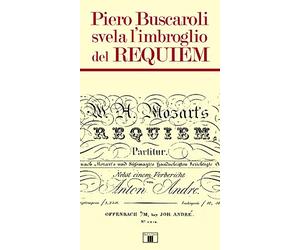 Piero Buscaroli svela l'imbroglio del Requiem