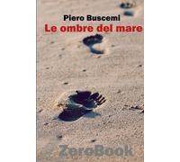 Piero Buscemi Le ombre del mare (Tascabile)