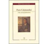 Piero Calamandrei. I due volti del federalismo