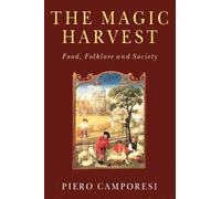 Piero Camporesi The Magic Harvest (Tascabile)