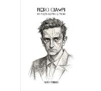 Piero Ciampi. Un poeta dentro e fuori.: Viaggio nei suoi testi.