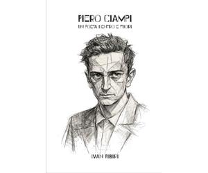 Piero Ciampi. Un poeta dentro e fuori.: Viaggio nei suoi testi.