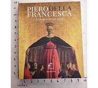 Piero Della Francesca. Indagine su un mito
