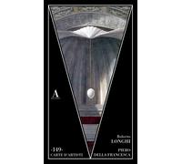 Piero Della Francesca. Longhi Roberto - ABSCONDITA