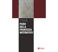 Piero della Francesca matematico