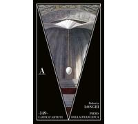 Piero della Francesca - Roberto Longhi, Abscondita