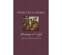 Sarah Blake McHam Piero di Cosimo (Copertina rigida) Renaissance Lives