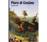 Piero di Cosimo. Ediz. illustrata