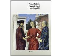 Piero e Urbino. Piero e le corti rinascimentali