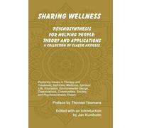 Piero Ferrucci Thomas Yeomans Sharing Wellness (Tascabile)