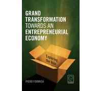 Piero Formica Grand Transformation to Entrepreneurial Economy (Copertina rigida)