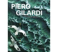 Piero Gilardi. La tempesta perfetta. Ediz. illustrata