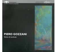 Piero Gozzani. Vento di Nord-Est opere 2004-2008 - [Bandecchi & Vivaldi]