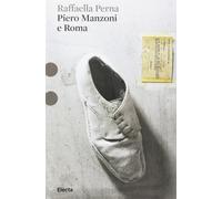 Piero Manzoni a Roma - Perna