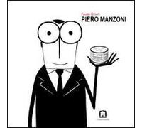 Piero Manzoni. Ediz. italiana e inglese