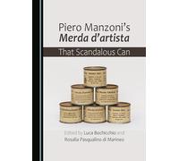 Piero Manzoni's Merda d’artista: That Scandalous Can