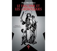 Piero Misciattelli Le Fascisme et les Catholiques (Tascabile)