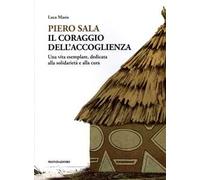 Piero Sala. Il coraggio dell'accoglienza