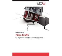 Piero Sraffa: La Implosión de la Economía Marginalista