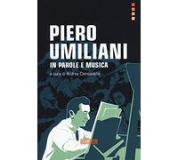 Piero Umiliani. In parole e musica