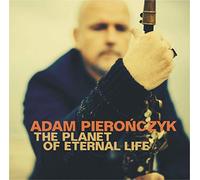 Pieronczyk Adam - The Planet Of Eternal Life