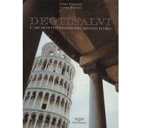 Pierotti,Piero. - Deotisalvi. L'Architetto pisano del secolo d'oro.