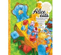 Pierre A. Lamielle Julie van Rosendaal Alice Eats (Copertina rigida)