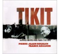 Pierre-Alain Goualch & Franck Agulhon - Tikit