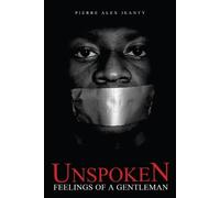 Pierre Alex Jeanty Unspoken Feelings of a Gentleman (Tascabile)
