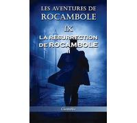 Pierre Alexis P Les aventures de Rocambole IX: La Résurrectio (Copertina rigida)