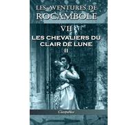 Pierre Alexis P Les aventures de Rocambole VII: Les Chevalier (Copertina rigida)