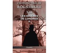 Pierre Alexis P Les aventures de Rocambole XIII: Les Misères (Copertina rigida)